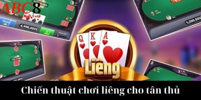 Cách chơi bài Liêng online uy tín toàn thắng cho tân thủ 