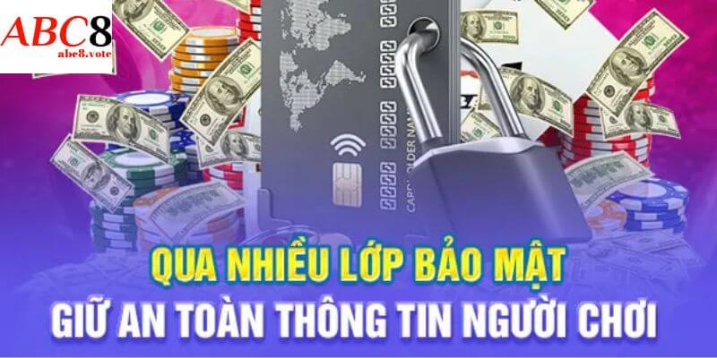 Bảo mật thông tin an toàn khi nạp tiền ABC8