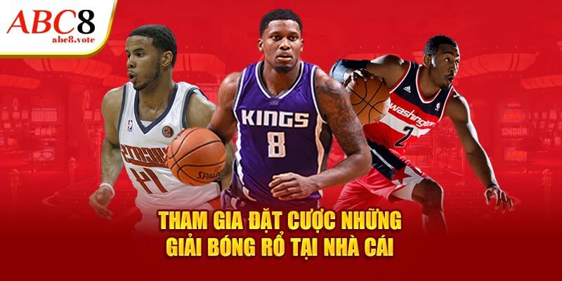 Tham gia đặt cược những giải bóng rổ tại nhà cái ABC8